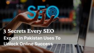 SEO Expert in Pakistan